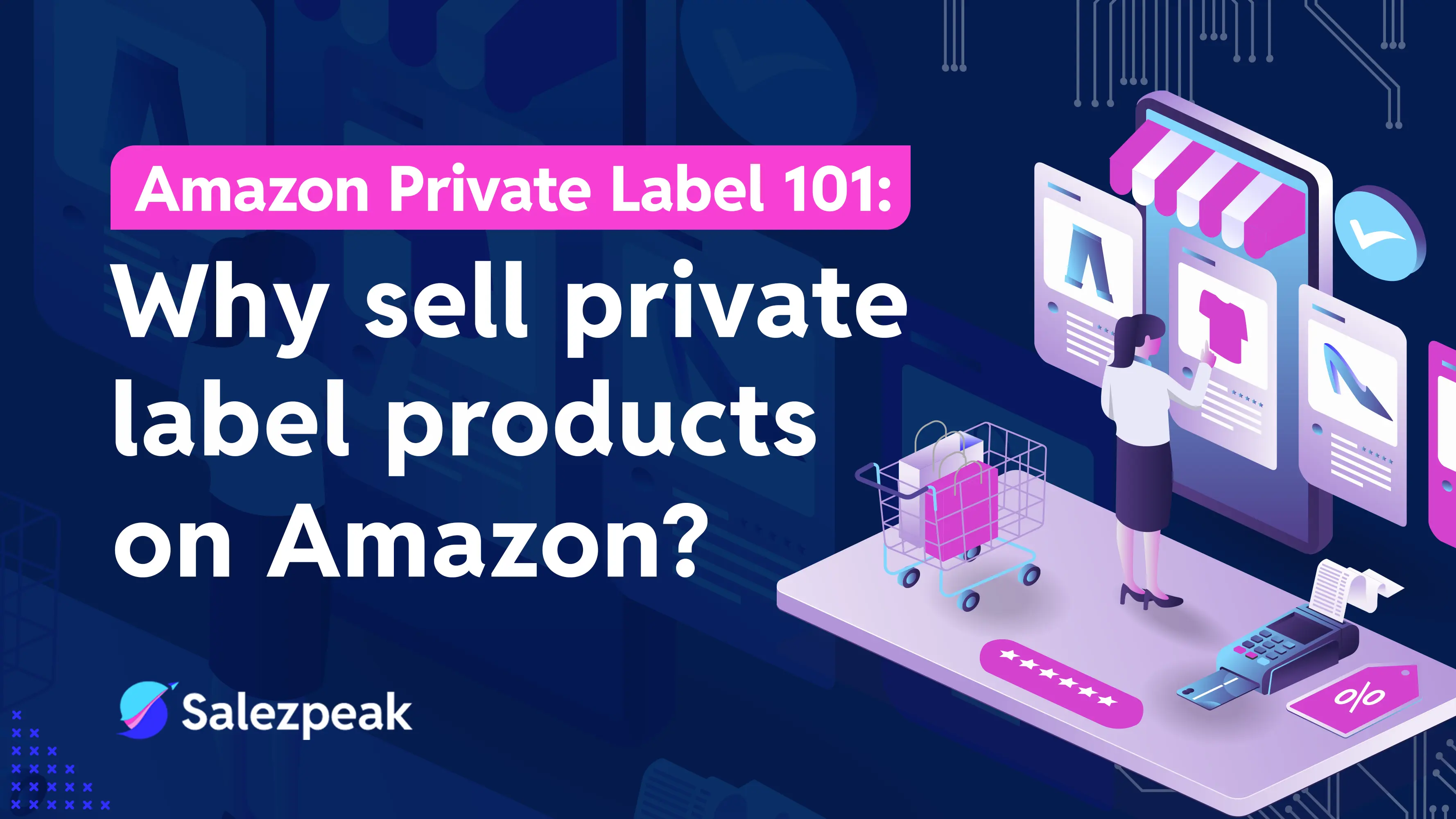 Why sell private label products on Amazon?